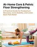At-Home Core & Pelvic Floor Strengthening for Women: Postpartum Recovery, Bladder Leakage Support & Lower Back Pain Relief