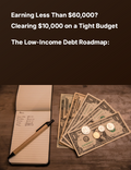 The Low-Income Debt Roadmap: How to Pay Off $10,000 in Debt on a Tight Budget